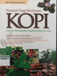 Image of Prospek Tinggi Bertanam Kopi Pedoman Meningkatkan Kualitas Perkebunan Kopi