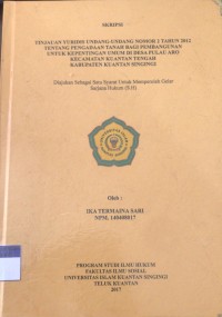Image of TINJAUAN YURIDIS UNDANG-UNDANG NOMOR 2 TAHUN 2012 TENTANG PENGADAAN TANAH BAGI PEMBANGUNAN UNTUK KEPENTINGAN UMUM DI DESA PULAU ARO KECAMATAN KUANTAN TENGAH KABUPATEN KUANTAN SINGINGI