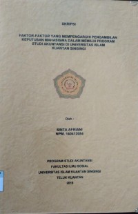 Image of FAKTOR-FAKTOR YANG MEMPENGARUHI PENGAMBILAN KEPUTUSAN MAHASISWA DALAM MEMILIH PROGRAM STUDI AKUNTANSI DI UNIVERSITAS ISLAM KUANTAN SINGINGI