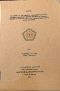 Image of ANALISIS FAKTOR-FAKTOR YANG MEMPENGARUHI PERMINTAAN KREDIT CEPAT AMAN (KCA) PADA PT.PEGADAIAN (PERSERO) UNIT PELAYANAN CABANG (UPC) TELUK KUANTAN