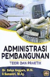 Image of Administrasi Pembangunan Teori dan Praktik