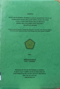 Image of PENGARUH MODEL PEMBELAJARAN LEARNING CYCLE 5E TERHADAP HASIL BELAJAR SISWA PADA MATERI TATA NAMA DAN PERSAMAAN REAKSI KIMIA KELAS X MIPA SMA NEGERI 1 KUANTAN MUDIK