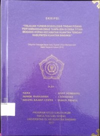 Image of TINJAUAN YURIDIS SOSIOLOGIS TINDAK PIDANA PERTAMBANGAN EMAS TANPA IZIN DI DESA  TITIAN MODANG KOPAH KECAMATAN KUNATAN TENGAH  KABUPATEN KUANTAN SINGINGI