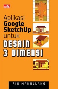 Image of Aplikasi Google Sketchup untuk Desain 3 Dimensi