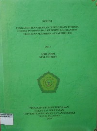 Image of PENGARUH PENAMBAHAN TEPUNG DAUN TITONIA (TITHONIA DIVERSIFOLIA) DALAM FORMULASI RANSUM TERHADAP PEFORMA AYAM BROILER