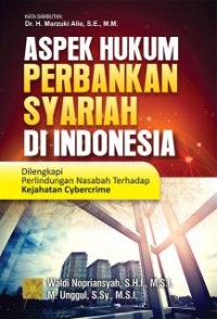 Image of Aspek Hukum Perbankan Syariah di Indonesia dilengkapi Perlindungan Nasabah Terhadap Kejahatan Cybercrime