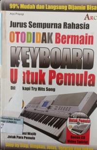 Image of Jurus Sempurna Rahasia Otodidak Bermain Keyboard untuk Pemula dilengkapi try hits song