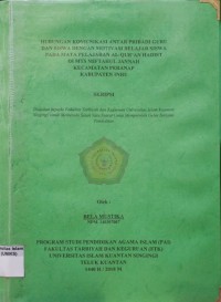 Image of HUBUNGAN KOMUNIKASI ANTAR PRIBADI GURU DAN SISWA DENGAN MOTIVASI BELAJAR SISWA PADA MATA PELAJARAN
ALQURAN HADIST DI MTS MIFTAHUL JANNAH KECAMATAN PERANAP KABUPATEN INHU
