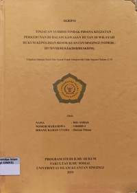 Image of TINJAUAN YURIDIS TINDAK PIDANA KEGIATAN PERKEBUNAN DI DALAM KAWASAN HUTAN DI WILAYAH HUKUM KEPOLISIAN RESOR KUANTAN SINGINGI (NOMOR: BP/78/VIII/RES.5.6/2018/RESKRIM)