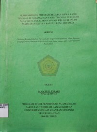 Image of PERBANDINGAN PRESTASI BELAJAR SISWA YANG TINGGAL DI ASRAMA DAN YANG TINGGAL DI RUMAH PADA MATA
PELAJARAN AGAMA KELAS XI IPA DI MADRASAH ALIYAH BARUL ULUM AIR EMAS