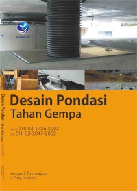 Image of Desain Pondasi Tahan Gempa sesuai SNI 03-1726-2002  dan SNI 03-2847-2002