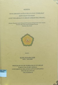 Image of PENGARUH KUALITAS PELAYANAN TERHADAP KEPUASAN NASABAH (UNIT PEGADAIAN SYARIAH GOBAH PEKANBARU)