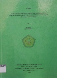 Image of PENGARUH PEMBERIAN PUPUK NPK PHONSKA PLUS TERHADAP PERTUMBUHAN DAN PRODUKSI JAGUNG MANIS
(ZEA MAYS SACCHARATA STURT)