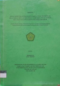 Image of PERAN KOMUNIKASI DALAM KELUARGA UNTUK MENINGKATKAN SIKAP SOSIAL SISWA DI MTS NURUL YAQIN DESA TELUK KABUNG KECAMATAN GAUNG KABUPATEN INDRAGIRI HILIR
