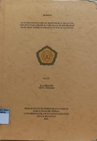 Image of ANALISIS PENGETAHUAN MASYARAKAT KUANTAN SINGINGI PADA PRODUK TABUNGAN MUDHARABAH BANK RIAU KEPRI SYARIAH KCP TELUK KUANTAN