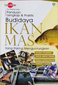 Image of Panduan Lengkap & Praktis Budidaya Ikan Mas yang Paling Menguntungkan