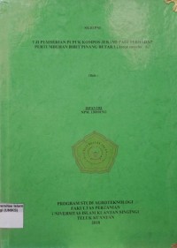 Image of UJI PEMBERIAN PUPUK KOMPOS JERAMI TERHADAP PERTUMBUHAN BIBIT PINANG BETARA (ARECA CATECHU L.)