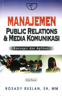 Image of Manajemen Publik Relation & Media Komunikasi : Konsep dan Aplikasi