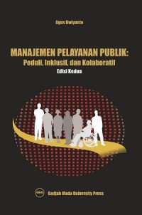 Image of Manajemen Pelayanan Publik Peduli, Inklusif,dan Kolaboratif Edisi Kedua