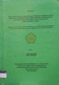 Image of PENGARUH SYSTEM CREDIT POINT TERHADAP KEDISIPLINAN SISWA MA DI PONDOK PESANTREN KHAIRUL UMhttp://elibrary.uniks.ac.id/admin/modules/bibliography/index.php?action=detailMAH BATU GAJAH KECAMTAN PASIR PENYU KABUPATEN INDRAGIRI HULU RIAU