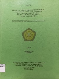 Image of PENERAPAN MODEL PEMBELAJARAN LANGSUNG TERHADAP HASIL BELAJAR SISWA PADA MATA PELAJARAN AKIDAH AKHLAK KELAS VIII DI MTs NURUL IKHLAS PINTU GOBANG KARI