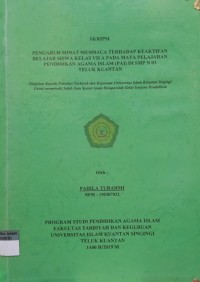 Image of PENGARUH MINAT MEMBACA TERHADAP KEAKTIFAN BELAJAR SISWA KELAS VII A PADA MATA PELAJARAN PENDIDIKAN AGAMA ISLAM (PAI) DI SMP N 03 TELUK KUANTAN