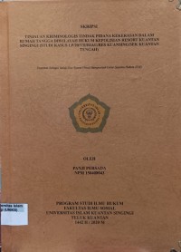 Image of TINJAUAN KRIMINOLOGIS TINDAK PIDANA KEKERASAN DALAM RUMAH TANGGA DIWILAYAH HUKUM KEPOLISIAN RESORT KUANTAN SINGINGI (STUDI KASUS LP/20/VII/RIAU/RES KUANSING/SEK KUANTAN TENGAH)