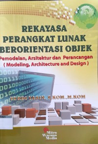 Image of Rekayasa Perangkat Lunak Berorientasi Objek Pemodelan, Arsitektur dan Perancangan (Modeling, Architecture and Design)