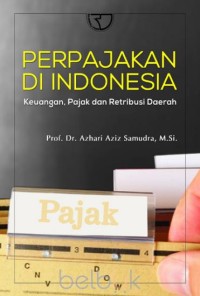 Image of Perpajakan Di Indonesia Keuangan, Pajak dan Retribusi Daerah
