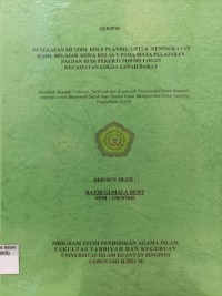 Image of PENERAPAN METODE ROLE PLAYING UNTUK MENINGKATKAN HASIL BELAJAR SISWA KELAS V PADA MATA PELAJARAN PAI DAN BUDI PEKERTI SDN 002 LOGAS KECAMATAN LOGAS TANAH DARAT
