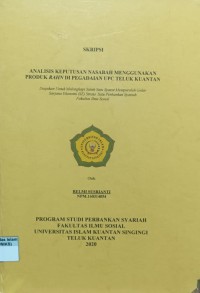 Image of ANALISIS KEPUTUSAN NASABAH MENGGUNAKAN PRODUK RAHN DI PEGADAIAN UPC TELUK KUANTAN