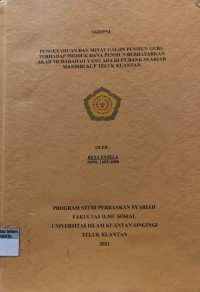 Image of PENGETAHUAN DAN MINAT CALON PENSIUN GURU TERHADAP PRODUK DANA PENSIUN BERDASARKAN AKAD MURABAHAH YANG ADA PADA PT. BANK SYARIAH MANDIRI KCP TELUK KUANTAN