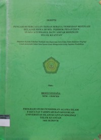 Image of PENGARUH PERGAULAN TEMAN SEBAYA TERHADAP MOTIVASI BELAJAR SISWA DI MTS PONDOK PESANTREN SYAFA'TURRASUL BATU AMPAR BERINGIN TELUK KUANTAN