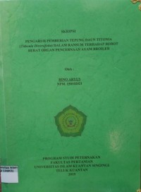 Image of PENGARUH PEMBERIAN TEPUNG DAUN TITONIA (TITHONIA DIVERSIFOLIA) DALAM RANSUM TERHADAP BOBOT BERAT ORGAN PENCERNAAN AYAM BROILER