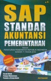 Image of SAP Standar Akuntansi Pemerintahan: Sesuai Peraturan Pemerintahan Republik Indonesia Nomor 71 Tahun  2010