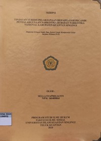 Image of TINJAUAN YURIDIS PELAKSANAAN REHABILITAS PECANDU PENYALAHGUNAAN NARKOTIKA DI BADAN NARKOTIKA NASIONAL KABUPATEN KUANTAN SINGINGI