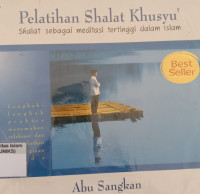 Image of Pelatihan Shalat Khusuk' Shalat Sebagai Meditasi Tertinggi dalam Islam