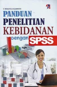 Image of Panduan Penelitian Kebidanan dengan SPSS