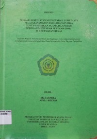 Image of PENGARUH KEGIATAN MUSYAWARAH GURU MATA PELAJARAN (MGMP) TERHADAP KINERJA GURU PENDIDIKAN
AGAMA ISLAM (PAI) SEKOLAH MENENGAH PERTAMA (SMP) DI KECAMATAN BENAI