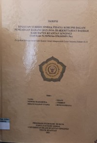 Image of TINJAUAN YURIDIS TINDAK PIDANA KORUPSI DALAM PENGADAANBARANG DAN JASA DI SEKRETARIAT DAERAH KABUPATEN KUANTAN SINGINGI (Studi Kasus No 36/Pid.Sus-TPK/2020/PN Pbr)