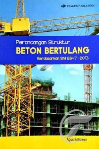 Image of Perancangan Struktur Beton Bertulang Berdasarkan SNI 2847: 2013