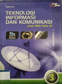 Image of Teknologi Informasi dan Komunikasi untuk SMA Kelas XII