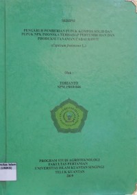 Image of PENGARUH PEMEBERIAN PUPUK KOMPOS SOLID DAN PUPUK NPK PHONSKA TERHADAP PERTUMBUHAN DAN PRODUKSI TANAMAN CABAI RAWIT ( Capsicum frutescens L.)