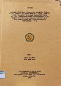 Image of ANALSIS PENGARUH PENDAPATAN ASLI DESA (PADes) DANA DESA (DD), ALOKASI DANA (ADD), DAN BAGI HASIL PAJAK DAN RETRIBUSI (BHPR) TERHADAP BELANAJA DESA BIDANG PEMBANGUNAN DESA PADA DESA PULAU BARU KECAMATAN KUANTAN HILIR SEBERANG KABUPATEN KUANTAN SINGINGI PERIODE 2015-2018