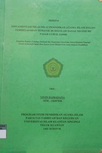 Image of IMPLEMENTASI NILAI-NILAI PENDIDIKAN AGAMA ISLAM DALAM PEMBEJARAN TEMATIK DI SEKOLAH DASAR NEGERI 001 PASAR LUBUK JAMBI
