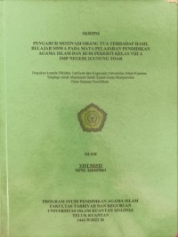 Image of PENGARUH MOTIVASI ORANG TUA TERHADAP HASIL BELAJAR SISWA PADA MATA PELAJARAN PENDIDIKAN AGAMA ISLAM DAN BUDI PEKERTI KELAS VIII A SMP NEGERI 2 GUNUNG TOAR