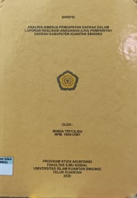 Image of ANALISIS KINERJA PENDAPATAN DAERAH DALAM LAPORAN REALISASI ANGGARAN (LRA) PEMERINTAH DAERAH KABUPATEN KUANTAN SINGINGI