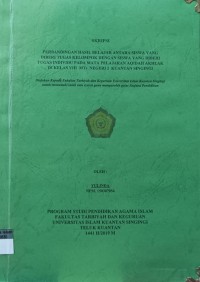 Image of PERBANDINGAN HASIL BELAJAR ANTARA SISWA YANG DIBERI TUGAS KELOMPOK DENGAN SISWA YANG DIBERI TUGAS INDIVIDU PADA MATA PELAJARAN AQIDAH AKHLAK DI KELAS VIII MTS NEGERI 2 KUANTAN TENGAH