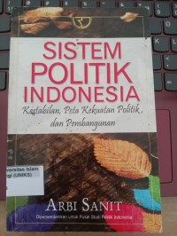 Image of Sistem Politik Indonesia Kestabilan, Peta Kekuatan Politik, dan Pembangunan