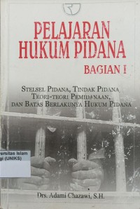 Image of Pelajaran Hukuk Pidana Bagian I: Stesel Pidana, Tindak Pidana, Teori-teori Pemidanaan, dan Batas Berlakunya Hukum Pidana